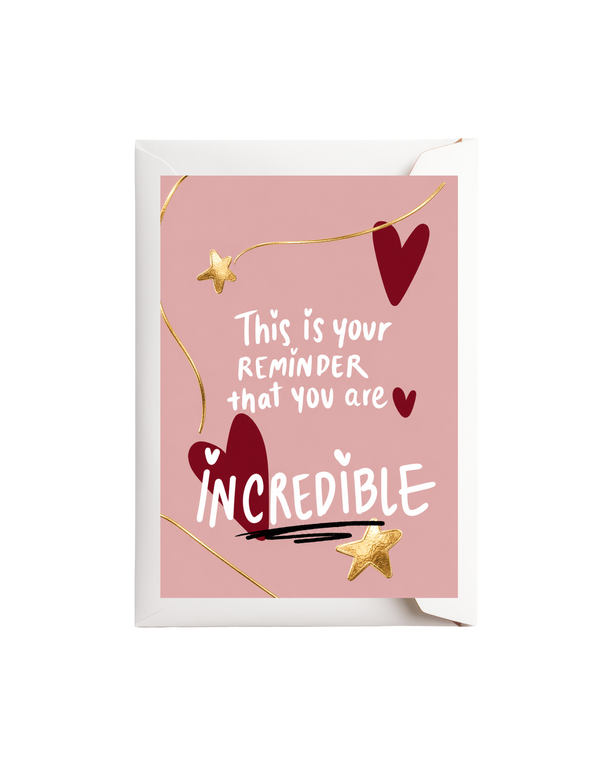 This is your reminder that you are incredible